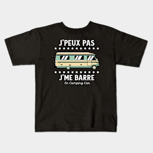 J'Peux pas J'Me Barre en Camping Car Kids T-Shirt